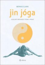 Jin jóga - Ucelený průvodce teorií i praxí - 