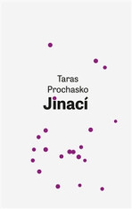 Jinací - Taras Prochasko