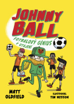 Johnny Ball: fotbalový génius v utajení - Tom & Matt Oldfield