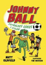 Johnny Ball Fotbalový génius v utajení - Matt Oldfield