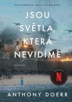 Jsou světla, která nevidíme - 3. vydání - Anthony Doerr