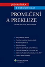 Judikatura k rekodifikaci Promlčení a prekluze - Petra Polišenská, ...