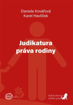 Judikatura práva rodiny - Daniela Kovářová, ...