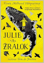 Julie a žralok - Kiran Millwood-Hargrave, ...