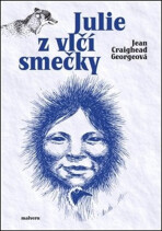 Julie z vlčí smečky - Vojtěch Jirásko, ...