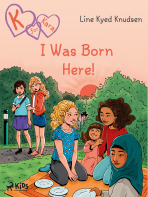 K for Kara 23  - I Was Born Here! - Line Kyed Knudsen