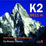 K2 8611 metrů - Josef Rakoncaj, ...