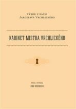 Kabinet mistra Vrchlického - Ivan Wernisch, ...