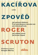 Kacířova zpověď - Roger Scruton,Pavel Hrach