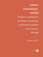 Kádry rozhodují, ovšem - Martin Štefek