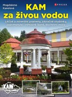 KAM za živou vodou - Magdalena Karelová