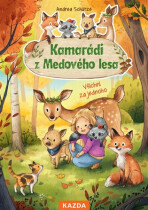 Kamarádi z Medového lesa 3 - Všichni za jednoho - Andrea Schütze, ...