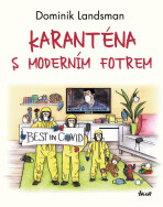 Karanténa s moderním fotrem - Dominik Landsman