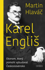 Karel Engliš – Ekonom, který pomohl... - Martin Hlaváč