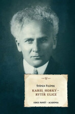 Karel Horký - Rytíř ulice - Štěpán Filípek