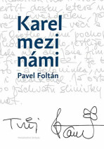 Karel mezi námi - Pavel Foltán