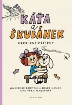 Káťa a Škubánek - Kreslené příběhy - Hana Lamková, ...