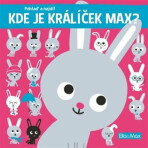 Kde je králíček Max? - Yao Kawamura,Claire Trévise