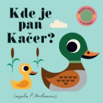 Kde je pan Kačer? Plstěná okénka a zrcátko!  Ingela P. Arrhenius - Ingela P. Arrhenius