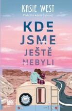 Kde jsme ještě nebyli - Kasie Westová