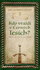 Kdo vraždí v Černých lesích - Jiří Dobrylovský