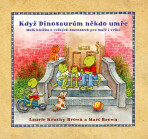 Když Dinosaurům někdo umře - Krasny Brown Laurie,Marc Brown