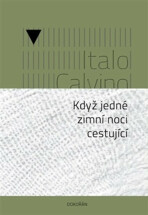 Když jedné zimní noci cestující - Italo Calvino