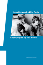 Když syn píše líp než máma - Irena Fuchsová,Filip Fuchs