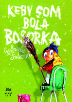 Keby som bola bosorka - Gabriela Futová, ...