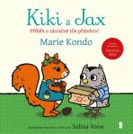 Kiki a Jax - Příběh o zázračné síle přátelství (Defekt) - Marie Kondo,Yoon Salina