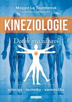 Kineziologie - Dotek pro zdraví - Maggie La Tourelle, ...