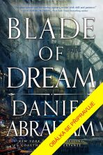 Kitamarská trilogie - Kniha druhá: Čepel snů - Daniel Abraham