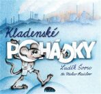 Kladenské pohádky - Luděk Švorc