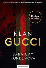 Klan Gucci - Sara Gay Fordenová