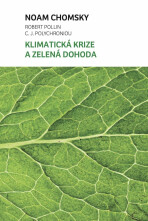 Klimatická krize a zelená dohoda - Noam Chomsky,Robert  Pollin