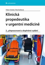 Klinická propedeutika v urgentní medicíně - Viliam Dobiáš, ...