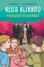 Klub Klikařů - Prokleté Velikonoce - Vít Martin Matějka