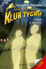 Klub Tygrů - Útok z vesmíru - Thomas C. Brezina