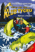 Klub Tygrů - Netvor z hlubin - Thomas C. Brezina