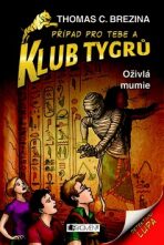 Klub Tygrů - Oživlá mumie - Thomas CBrezina