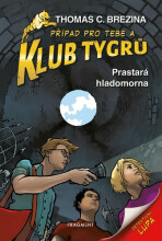 Klub Tygrů – Prastará hladomorna - Thomas C. Brezina