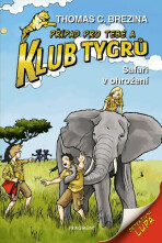 Klub Tygrů – Safari v ohrožení - Thomas C. Brezina