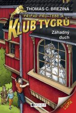 Klub Tygrů - Záhadný duch - Thomas CBrezina