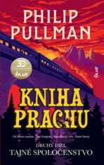 Kniha Prachu: Druhý diel - Tajné spoločenstvo - Philip Pullman