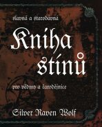 Kniha stínů - Silver RavenWolf