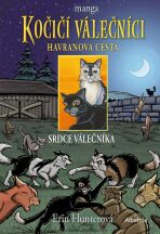 Kočičí válečníci - Havranova cesta 3: Srdce válečníka - Erin Hunterová