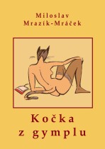 Kočka z gymplu - Miloslav Mrazík - Mráček