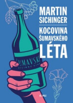 Kocovina šumavského léta - Martin Sichinger