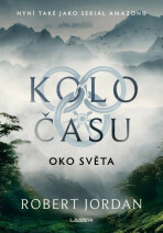 Kolo času 1 - Oko světa - Robert Jordan