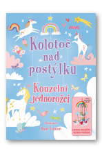 Kolotoč nad postýlku - Kouzelní jednorožci - Lomanová Sam,Annabel Stones